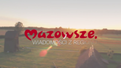 Mazowsze. Wiadomości z Regionu.