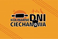 „Kulinarne Dni Ciechanowa”