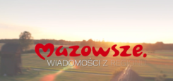 Mazowsze. Wiadomości z Regionu