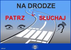 „Na Drodze – Patrz i Słuchaj” - kolejna edycja ogólnopolskiej akcji informacyjno-edukacyjnej