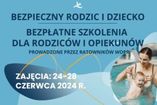 „Bezpieczny rodzic i dziecko” – bezpłatne szkolenia WOPR￼